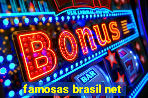 famosas brasil net